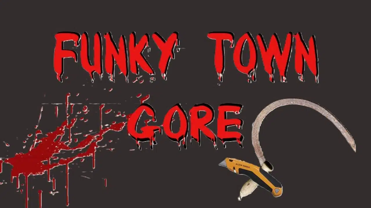 Funky Town Gore