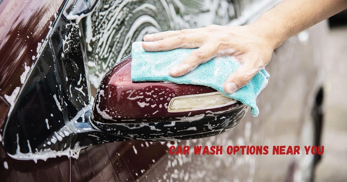 Car Wash Options Near You